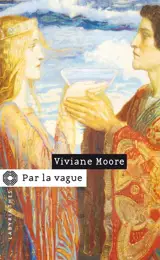 Par la vague - Viviane Moore