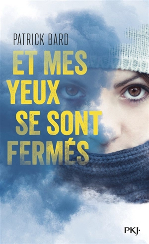 Et mes yeux se sont fermés - Patrick Bard