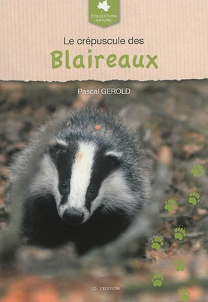 Le crépuscule des blaireaux - Pascal Gerold