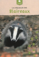 Le crépuscule des blaireaux - Pascal Gerold