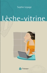 Lèche-vitrine - Sophie Lepage