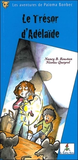 Les aventures de Paloma Bonbec. Le trésor d'Adélaïde - Nancy B. Roustan