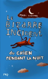Le bizarre incident du chien pendant la nuit - Mark Haddon