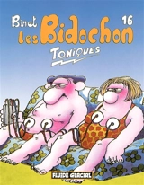 Les Bidochon. Vol. 16. Toniques - Christian Binet