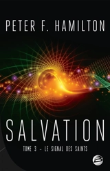 Salvation. Vol. 3. Le signal des saints - Peter F. Hamilton