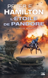 L'étoile de Pandore. Vol. 2. Pandore menacée - Peter F. Hamilton