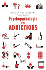 Psychopathologie des addictions - Jean-Louis Pedinielli