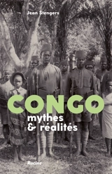 Congo : mythes & réalités - Jean Stengers