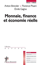 Monnaie, finance et économie réelle - Anton Brender