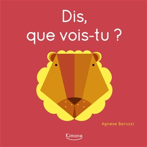 Dis, que vois-tu ? - Agnese Baruzzi