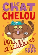 Le chat chelou venu d'ailleurs - J.M. Erre