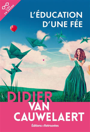 L'éducation d'une fée - Didier Van Cauwelaert
