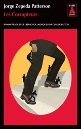 Les corrupteurs - Jorge Zepeda Patterson