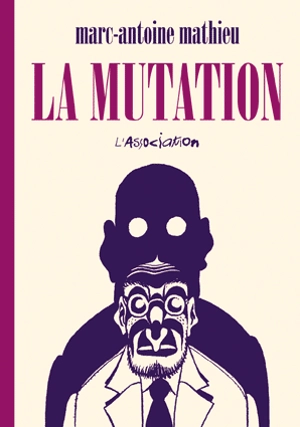La mutation - Marc-Antoine Mathieu