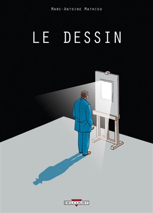 Le dessin - Marc-Antoine Mathieu