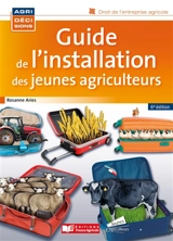 Guide de l'installation des jeunes agriculteurs - Rosanne Aries