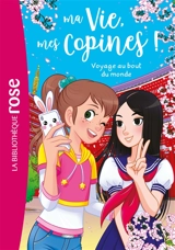 Ma vie, mes copines !. Vol. 21. Voyage au bout du monde - Catherine Kalengula