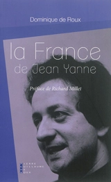La France de Jean Yanne - Dominique de Roux