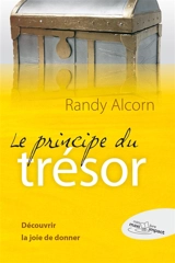 Le principe du trésor : découvrir la joie de donner - Randy C. Alcorn