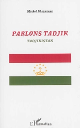 Parlons tadjik : Tadjikistan - Michel Malherbe
