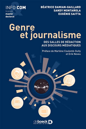 Genre et journalisme : des salles de rédaction aux discours médiatiques - Béatrice Damian-Gaillard