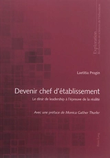 Devenir chef d'établissement : le désir de leadership à l'épreuve de la réalité - Laetitia Progin