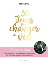 30 jours pour changer de vie - Anna Austruy