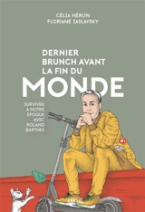 Dernier brunch avant la fin du monde : survivre à notre époque avec Roland Barthes - Célia Héron