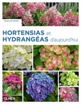 Hortensias et Hydrangéas d'aujourd'hui - Thierry De Ryckel