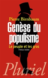 Genèse du populisme : le peuple et les gros - Pierre Birnbaum