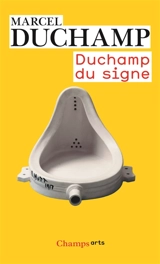 Duchamp du signe : écrits - Marcel Duchamp