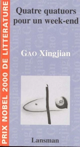 Quatre quatuors pour un week-end - Xingjian Gao