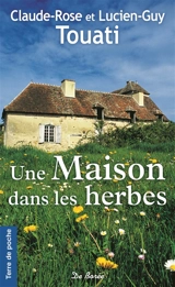 Une maison dans les herbes - Claude-Rose Touati