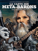 La caste des Méta-Barons. Vol. 5. Tête d'Acier l'aïeul - Alexandro Jodorowsky