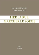 Lire la rue, marcher le poème : détournements didactiques - Dominic Marcil