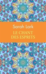 Le chant des esprits - Sarah Lark