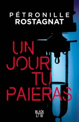 Un jour, tu paieras... - Pétronille Rostagnat