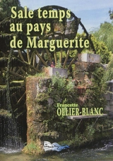 Sale temps au pays de Marguerite - Francette Ollier-Blanc