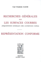 Recherches générales sur les surfaces courbes (Disquisitiones generales circa superficies curvas). Représentation conforme - Carl Friedrich Gauss