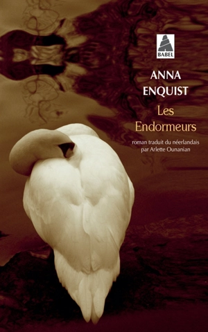 Les endormeurs - Anna Enquist