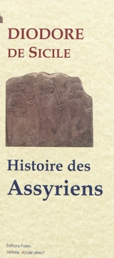 Bibliothèque historique. Vol. 2. Histoire des Assyriens - Diodore de Sicile