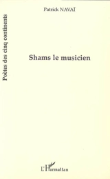Shams le musicien - Patrick Navaï