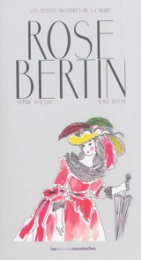 Rose Bertin - Sophie Guillou