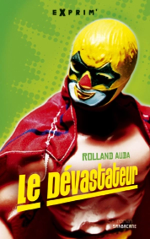 Le dévastateur - Rolland Auda