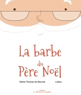 La barbe du Père Noël - Céline Thomas de Moncuit
