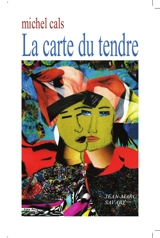 La carte du tendre - Michel Cals