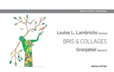 Bris & collages - Louise L. Lambrichs