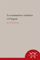 Les monastères vénitiens et l'argent - Jean-Claude Hocquet