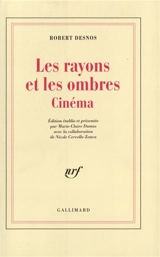 Les Rayons et les ombres : cinéma - Robert Desnos