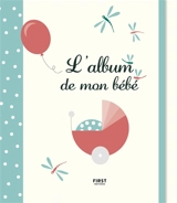 L'album de mon bébé - Charline Freyburger